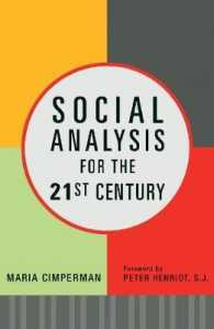 Social Analysis for the 21st Century : How Faith Becomes Action