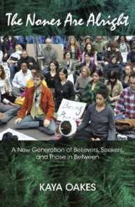 The Nones are Alright : A New Generation of Believers， Seekers and Those in between