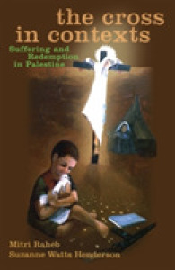 The Cross in Contexts : Suffering and Redemption in Palestine