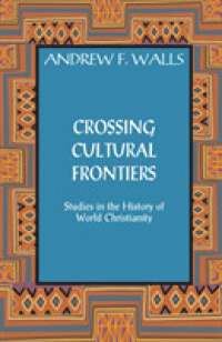 Crossing Cultural Frontiers : Studies in the History of World Christianity