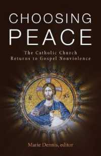 Choosing Peace : The Catholic Church Returns to Gospel Nonviolence