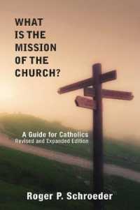 What Is the Mission of the Church? : A Guide for Catholics （2ND）