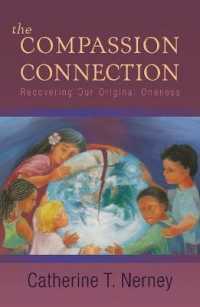 The Compassion Connection : Recovering Our Original Oneness