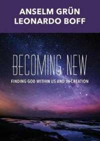 Becoming New : Finding God within Us and in Creation