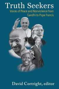 Truth Seekers : Voices of Peace and Nonviolence from Gandhi to Pope Francis