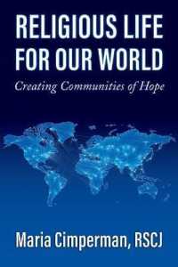 Religious Life for Our World : Creating Communities of Hope