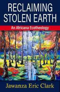 Reclaiming Stolen Earth : An Africana Ecotheology