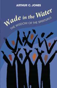 Wade in the Water : The Wisdom of the Spirituals - Revised Edition