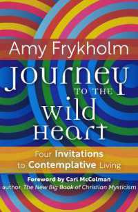 Journey to the Wild Heart: Four Invitations to Contemplative Living