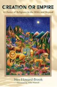 Creation or Empire: A Choice of Religions in the Bible and Beyond