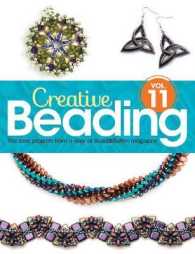 Creative Beading Vol. 11 : The best projects from a year of Bead&Button magazine