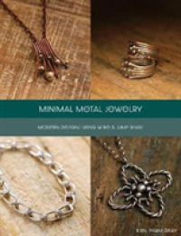 Minimal Metal Jewelry : Modern Designs Using Wire & Jump Rings