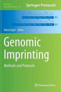遺伝子刷込み<br>Genomic Imprinting : Methods and Protocols (Methods in Molecular Biology) 〈Vol. 925〉