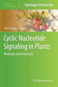 Cyclic Nucleotide Signaling in Plants : Methods and Protocols (Methods in Molecular Biology) （2013）