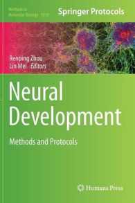 Neural Development : Methods and Protocols (Methods in Molecular Biology) （2013）
