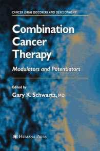 Combination Cancer Therapy : Modulators and Potentiators (Cancer Drug Discovery and Development) （2005）