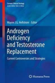 Androgen Deficiency and Testosterone Replacement : Current Controversies and Strategies (Current Clinical Urology) （2013）