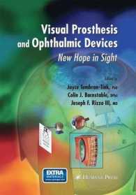Visual Prosthesis and Ophthalmic Devices : New Hope in Sight (Ophthalmology Research) （2007）