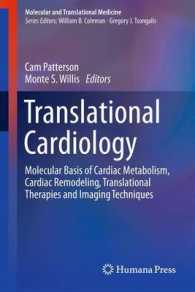 Translational Cardiology : Molecular Basis of Cardiac Metabolism, Cardiac Remodeling, Translational Therapies and Imaging Techniques (Molecular and Translational Medicine) （2012）