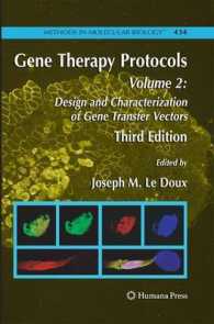 Gene Therapy Protocols : Volume 2: Design and Characterization of Gene Transfer Vectors (Methods in Molecular Biology) （3RD）