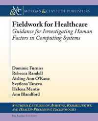 Fieldwork for Healthcare : Guidance for Investigating Human Factors in Computing Systems (Synthesis Lectures on Assistive, Rehabilitative, and Health-preserving Technologies)