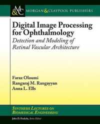 Digital Image Processing for Ophthalmology : Detection and Modeling of Retinal Vascular Architecture (Synthesis Lectures on Biomedical Engineering)