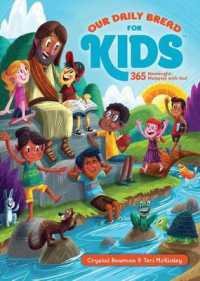 Our Daily Bread for Kids : 365 Meaningful Moments with God (a Daily Devotional with Bite-Size Devotions for Children Ages 6-10) (Our Daily Bread for Kids)