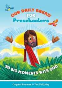 Our Daily Bread for Preschoolers : 90 Big Moments with God (Our Daily Bread for Kids) (a Children's Daily Devotional for Toddlers Ages 2-4) (Our Daily Bread for Kids)