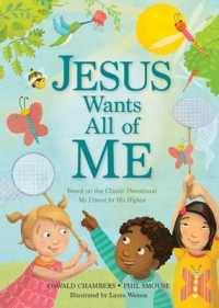 Jesus Wants All of Me : Based on the Classic Devotional My Utmost for His Highest
