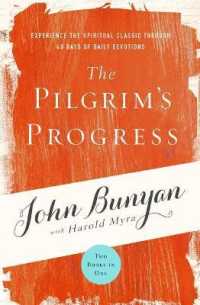 The Pilgrim's Progress : Experience the Spiritual Classic through 40 Days of Daily Devotion