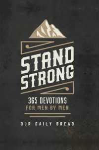 Stand Strong : 365 Devotions for Men by Men (Stand Strong)