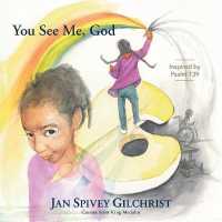 You See Me, God : Inspired by Psalm 139