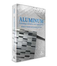 Aluminum : Technology, Industry, and Applications