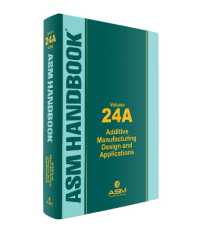ASM Handbook, Volume 24A : Additive Manufacturing Design and Applications