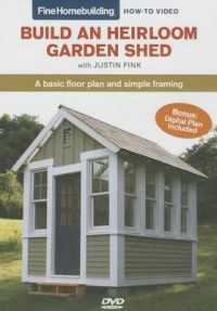 Build a Heirloom Garden Shed : A Basic Floor Plan and Siple Framing （DVDR）