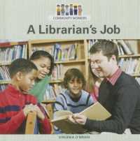 A Librarian's Job (Community Workers) （Library Binding）