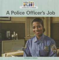 A Police Officer's Job (Community Workers) （Library Binding）