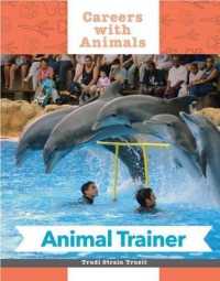 Animal Trainer (Careers with Animals) （Library Binding）