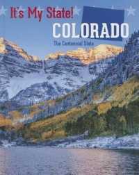 Colorado (It's My State! (Third Edition)(R)) （3RD Library Binding）