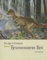 Meet Tyrannosaurus Rex (Age of Dinosaurs)