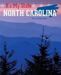 North Carolina : The Tar Heel State (It's My State! (Third Edition)(R)) （3RD Library Binding）