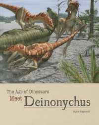 Meet Deinonychus (Age of Dinosaurs) （Library Binding）