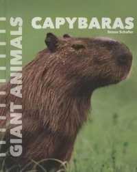 Capybaras (Giant Animals) （Library Binding）