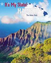 Hawaii : The Aloha State (It's My State! (Third Edition)(R)) （3RD Library Binding）