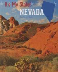 Nevada : The Silver State (It's My State! (Third Edition)(R)) （3RD Library Binding）