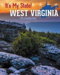 West Virginia : The Mountain State (It's My State! (Third Edition)(R)) （3RD Library Binding）