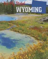 Wyoming : The Equality State (It's My State! (Third Edition)(R)) （3RD Library Binding）
