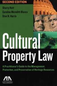 Cultural Property Law : A Practitioner's Guide to the Management, Protection, and Preservation of Herita -- Paperback / softback （2nd ed.）