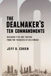 The Dealmaker's Ten Commandments : Ten Essential Tools for Business Forged in the Trenches of Hollywood