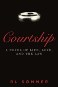 Courtship : A Novel of Life, Love, and the Law